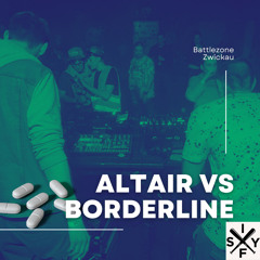 Borderline vs. Altair - STREZZKIDZ VS STRAIGHT IN YOUR FACE | BATLLEZONE ZWICKAU