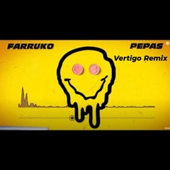 (Farruko - Pepas (Vertigo Club Remix)