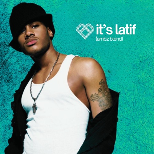 it's latif (ambz blend)