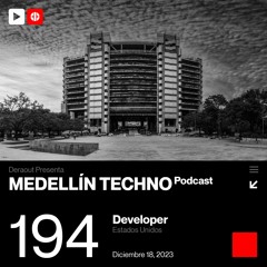 MTP 194 - Medellin Techno Podcast Episodio 194 - Developer
