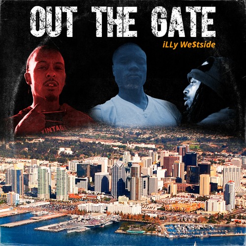 Stream Out The Gate (Music Video Link in Bio) by iLLy We$tSide | Listen  online for free on SoundCloud