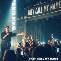 They call my name