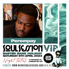Perempay - LIVE SET @Soul Session VIP - Sat 8th April 23