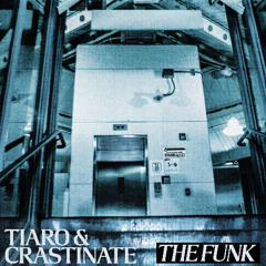 TIARO & Crastinate - THE FUNK
