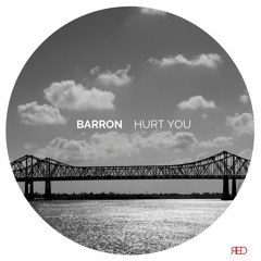 Barron - Hurt You