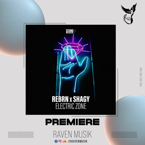 PREMIERE: Rebrn X SHAGY - Electric Zone (Original Mix) [Technoblazer]