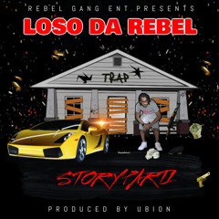 Loso Da Rebel - Story Part 1