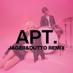Rose, Bruno Mars - APT (Jager&Dutto Remix)