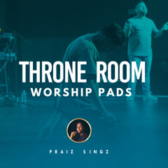 Throne Room Worship Pads (D Sharp Major - C minor)