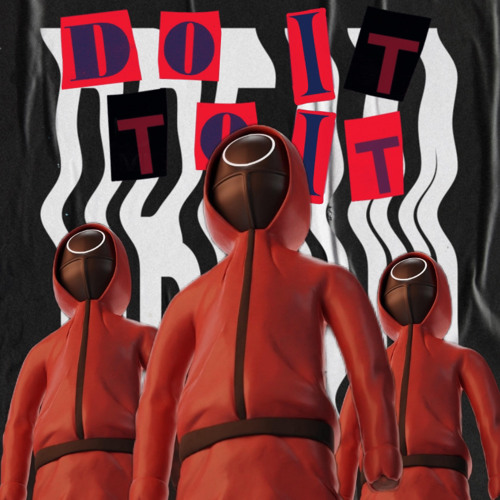 DO IT TO IT (D3MONIK Raw Edit)