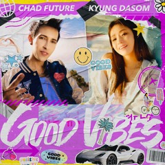 Chad Future, Kyung Dasom - 'GOOD VIBES (English Ver.)'