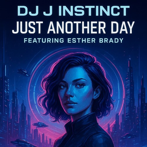 Dj J Instinct - Just Another Day Feat. Esther Brady