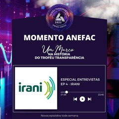 Irani - Momento ANEFAC Especial Troféu Transparência 2022