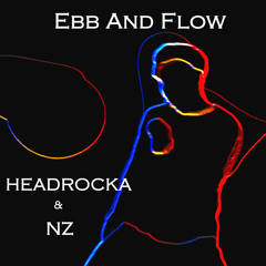 Ebb & Flow Headrocka & Nz (Headrocka DnB mix)