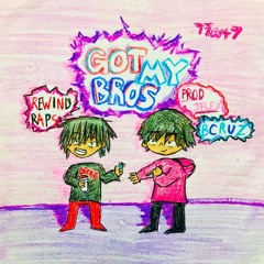 Got My Bros (feat. RewindRaps)