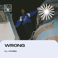 Wrong 05/22 by HYΛEN