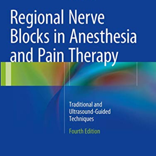 [Access] EPUB 📁 Regional Nerve Blocks in Anesthesia and Pain Therapy: Traditional an