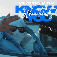 wewantwraiths - Know You (ft. Nafe Smallz, M Huncho, Young Adz) - Capjmac Mashup