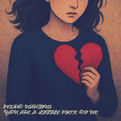 You Are A Little Peace Of Me