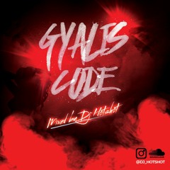 Gyalis Code (Mixed by DJ Hotshot)