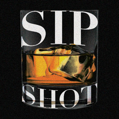 sipshot (feat. s-large)
