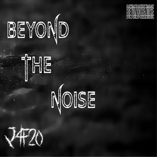 J4F20-BEYOND THE NOISE