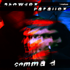 Showdex & Parallex - Comma D