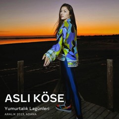 ASLI KOSE DJ SET  @ Yumurtalık Lagun 16/11/2023 ( live recorded )