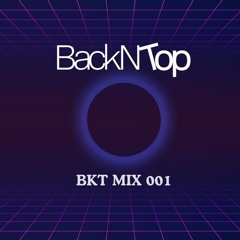 BKT MIX 001 - Dj Set Tech House & Groove by BackNTop