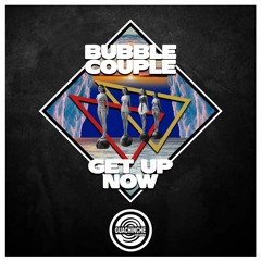 Bubble Couple - Get Up Now "GUA092"