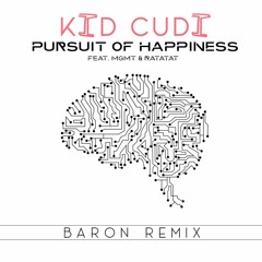 Pursuit of Happiness (Baron Original Remix)