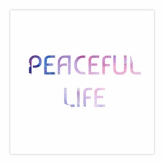A Peaceful Life