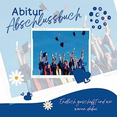 ⚡️ HERUNTERLADEN EBOOK Abitur Abschlußbuch - Wer war dabei? Free