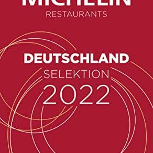 ACCESS EPUB KINDLE PDF EBOOK The MICHELIN Guide Deutschland (Germany) 2022: Restaurants & Hotels (Mi