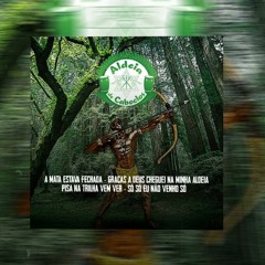 A Mata Estava Fechada - Aldeia De Caboclos