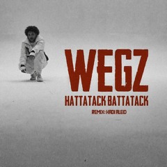 WEGZ - Hattatack Battatack ويجز - حتتك بتتك (Remix by: Kalim)