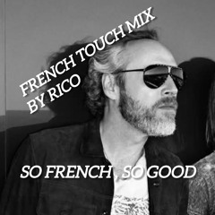 So French So Good Rico The Wizard French Touch Mix