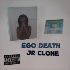 Ego death (JR clone)