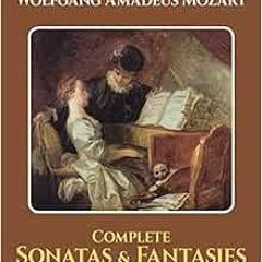 Open PDF Complete Sonatas and Fantasies for Solo Piano (Dover Classical Piano Music) by Wolfgang Ama