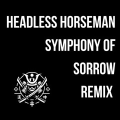 Headless Horseman - Symphony Of Sorrow Extract Remix From HOR