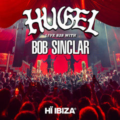 HUGEL - Live @ HÏ IBIZA - B2B BOB SINCLAR [SPAIN] 21.08.2025