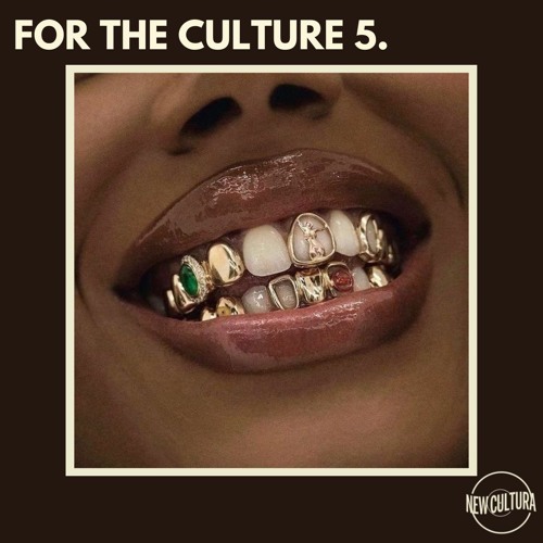 FOR THE CULTURE 5. (ft. jjjenya)