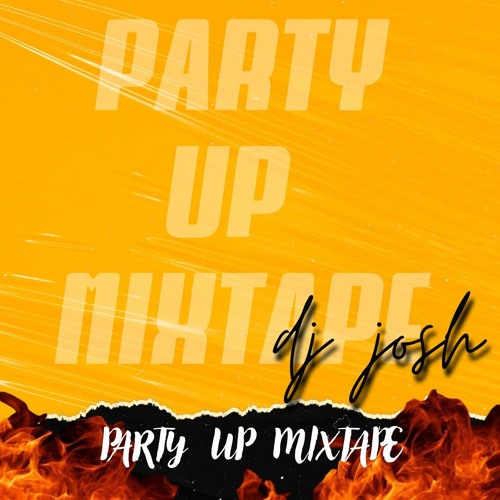 PARTY UP MIXTAPE 23/6/2022