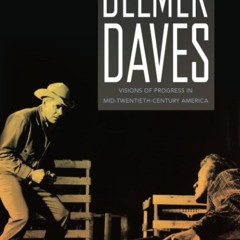 ❤ PDF Read Online ❤ The Films of Delmer Daves: Visions of Progress in
