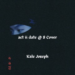 Act ii Date @ 8 Cover