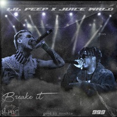 break it ( lil peep & juice wrld )
