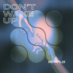 Don‘t Wake Up