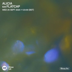 Alicia b2b flatcap [Rinse FM]