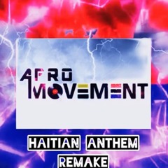 Haitian Anthem [Remake] |2022|