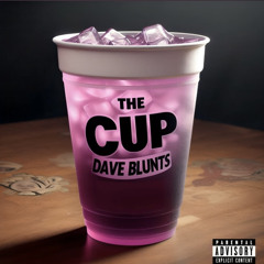 Dave Blunts - The Cup (slowed and reverb)